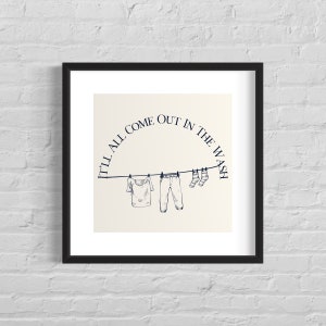 It Will All Come Out In The Wash | Farmhouse Decor | Southern Wall Decor | Home Decor Gift | Farmhouse Signs | Laundry Room Decor