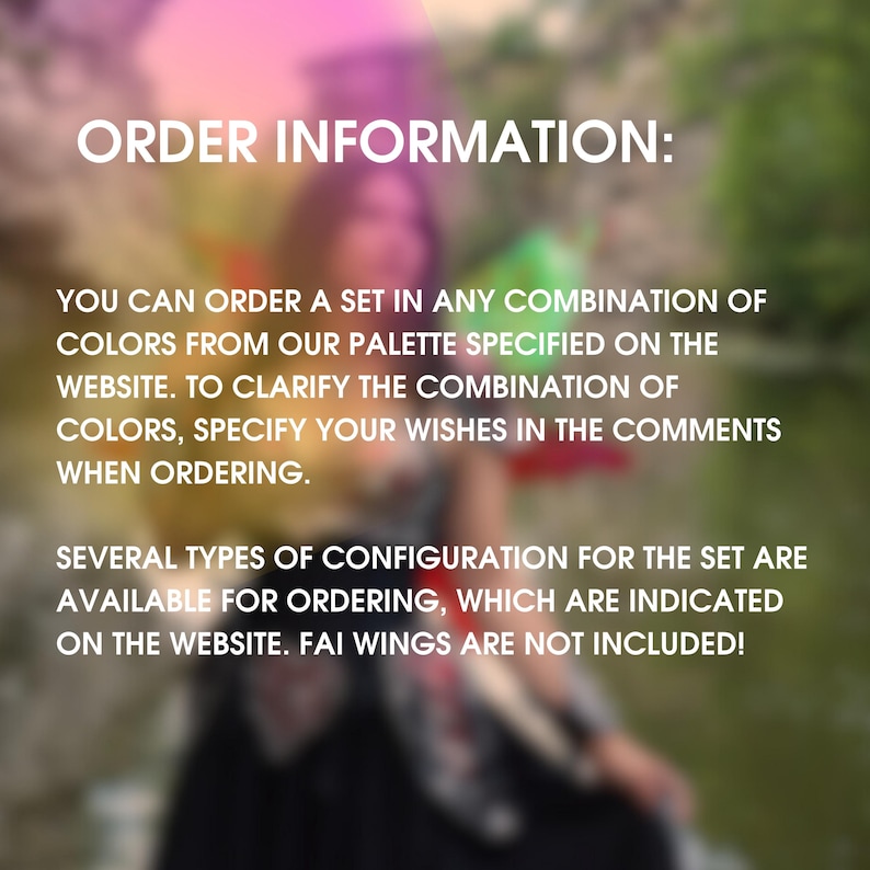 May include: Order information text with instructions on how to order a set of items in any combination of colors from a palette specified on the website. The text also mentions that several types of configurations are available for ordering and that fairy wings are not included.