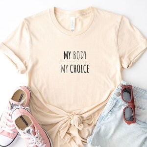 My body, My choice T-shirt, Feminist shirt, Empowering shirt, Women Empowerment, Feminsm, Women Rights, Women power shirt