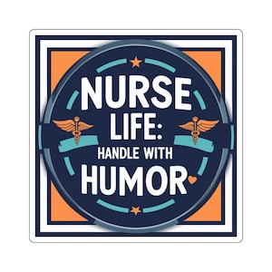 Nurse Life Humor Stickers - Fun Nursing Gifts, Laptop Decals, Healthcare Decor, Medical Humor, Medicine Sticker