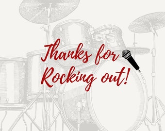 Thank you for rocking out, Thank you