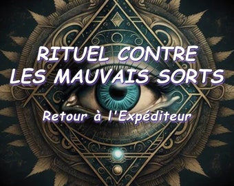 Rituel Contre les Mauvais Sorts - Retour à l'Expéditeur | Sort de Contre-Envoûtement - Éloigne le Mal et les Énergies Négatives