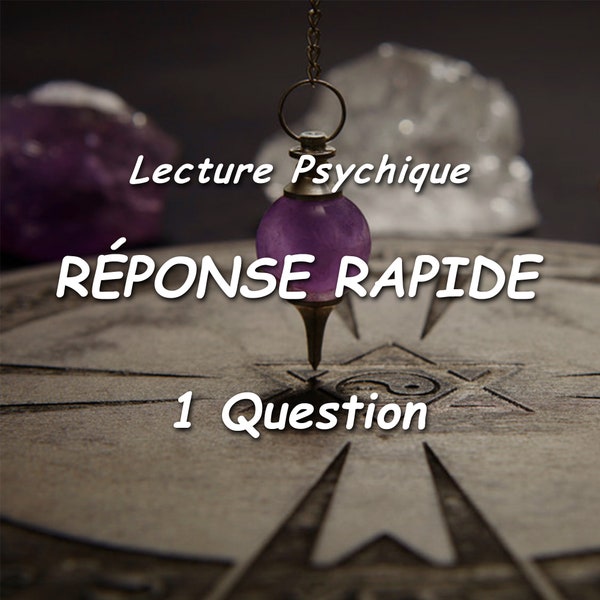 Réponse RAPIDE - 1 Question | Même heure - Lecture psychique | Lecture du pendule - Voyance Médium
