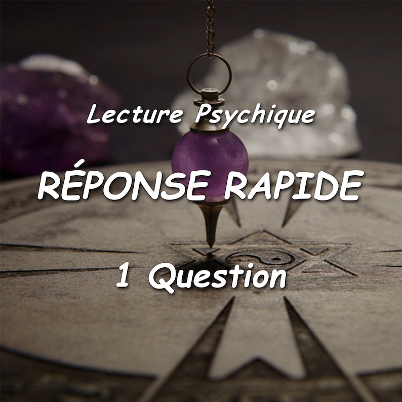 Réponse RAPIDE 1 Question Même heure Lecture psychique Lecture du pendule Voyance Médium image 1