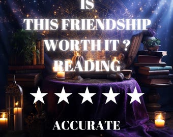 May include: An image with text that reads "Is This Friendship Worth It? Reading Accurate Same Hour." The image features a purple table with five white stars, candles, books, and a starry background.