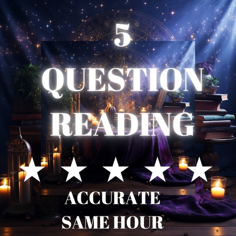 May include: A mystical scene with candles, books, and a purple cloth. The text reads "5 Question Reading, Accurate, Same Hour". Five stars are displayed below the text. 5 Question Reading: Same Hour - Detailed Psychic Insights into Love, Soulmate, Twin Flame, Romantic Relationships for Clarity and Guidance.