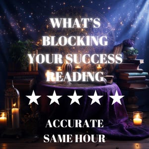 May include: A dark blue and purple background with stars and a glowing circle. The text "WHAT'S BLOCKING YOUR SUCCESS READING" is in white. Five white stars are below the text. The text "ACCURATE SAME HOUR" is in white below the stars.