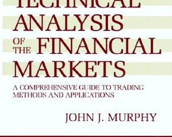 John J. Murphy - Technical Analysis of the Financial Markets