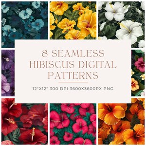 May include: Eight seamless digital patterns featuring hibiscus flowers in various colors, including blue, yellow, white, red, pink, and orange. The patterns are 12 inches by 12 inches and 300 DPI.