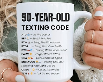 Funny 90th Birthday Mug Gift, Funny Gift for 90 Year Old Texting Code, 90th Birthday Gift for Her, 90th Birthday Coffee Mug for Grandparents