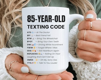 Funny 85th Birthday Mug Gift, Funny Gift for 85 Year Old, 85th Birthday Gift for Her, 85th Birthday Coffee Mug for Grandparents, Grandpa Mug