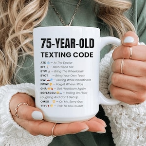 Funny 75th Birthday Mug Gift, Funny Gift for 75 Year Old, 75th Birthday Gift for Her, 75th Birthday Coffee Mug for Grandparents, Grandpa Mug