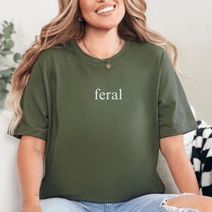 Feral Shirt, Funny Mom Shirt, Sarcastic T-Shirt, Adult Humor Shirt, Sarcasm T Shirt for Women, Funny Quote Tee, Feral Era, Cowgirl Tee
