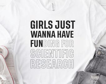 Moletom de formatura de doutorado, meninas só querem ter financiamento para a ciência, presente para mulheres na ciência, camiseta de cientista de doutorado para meninas, camiseta Stem, camiseta de doutorado