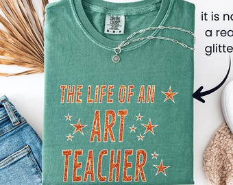 Das Leben eines Kunstlehrers Shirt, Kunstlehrer Tshirt, Kunstlehrer Wertschätzung Geschenk, Kunstliebhaber T-Shirt für Lehrer, Danke Geschenk für sie