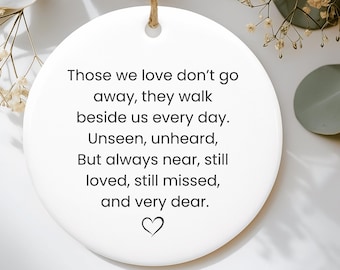 Sympathie Ornament Geschenk, Trauer Geschenk, Familienverlust, Denken an Sie, Erinnerungsgeschenk, Diejenigen, die wir lieben, gehen nicht weg, Verlustgeschenk, Erinnerungszitat