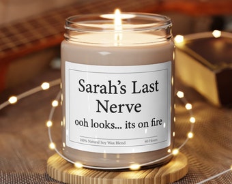 My Last Nerve Candle, Funny Candle Gifts, Personalized Candle Gift, Custom Name Candle, Last Nerve Gift, Mom Candle Gift, BFF Gift For Her