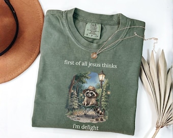 First of All Jesus Thinks I'm a Delight Shirt, Funny Christian Shirt, Opossum Bible Tee, Faith Humor Shirt, Humorous Animal, Feral Raccoon