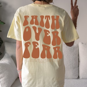 Faith Over Fear T-Shirt, Gifts For Her, Faith Gifts, Aesthetic Sweatshirt, Jesus Shirt, Trendy Sweatshirt, Unisex Shirt, CC006