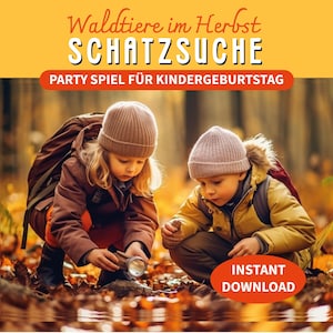 Könnte beinhalten: Zwei Kinder, mit Mützen und Jacken, erkunden den Waldboden und untersuchen etwas mit einer Taschenlampe. Das Bild enthält den Text "Waldtiere im Herbst SCHATZSUCHE PARTY SPIEL FÜR KINDERGEBURTSTAG" und "INSTANT DOWNLOAD" auf einem orangefarbenen Oval.