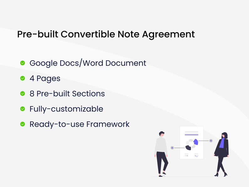 May include: A pre-built convertible note agreement template in Google Docs or Word format. The template includes 8 pre-built sections and is fully customizable. It is ready to use and includes 4 pages.