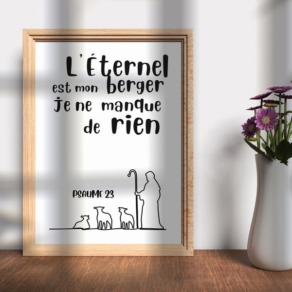 Psaume 23 L'Éternel est mon berger, je ne manque de rien, poster mural chrétien d'un verset biblique, à imprimer et idéal comme cadeau