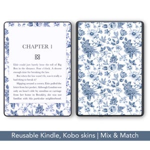 May include: Two Kindle or Kobo skins. One shows text from "Chapter 1" of a book, with blue floral accents. The other has a blue and white floral pattern. The text at the bottom reads "Reusable Kindle, Kobo skins | Mix & Match."
