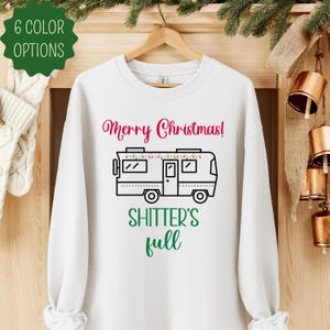 Shitter&#39;s Full National Lampoons Sweatshirt, Christmas Vacation Cousin Eddie Sweater, Clark Griswold Christmas Shirt, Secret Santa Gift