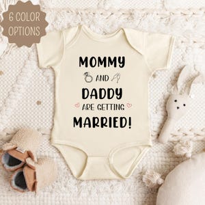 Engagement Announcement Baby Onesie, Mommy and Daddy are Getting Married, Wedding Proposal Photoshoot Outfit, Newborn Infant Snap Bodysuit