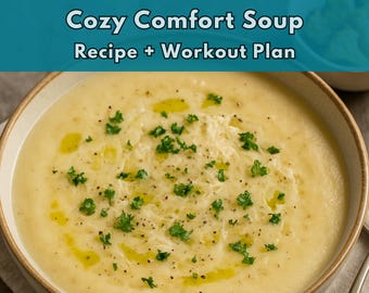 Roasted Cauliflower Soup Recipe | Cozy Comfort Food | Cook + Move Recipe PDF | Easy Meal + Gentle Workout
