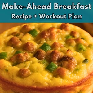 May include: A round, golden-brown egg muffin with visible green scallion pieces and browned sausage bits. The text 'Make-Ahead Breakfast Recipe + Workout Plan' is displayed in white letters against a teal background at the top of the image.