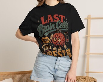 Last Brain Cells Trying Their T-Shirt | Funny Brain Illustration, Garment-Dyed Tee