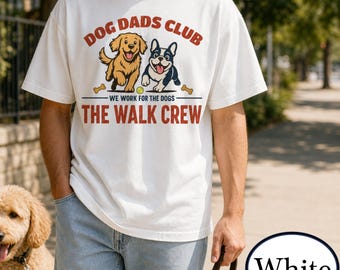 Comfort Colors Dog Dad Shirt, Dog Dads Club Tee, Funny Golden Retriever & French Bulldog Dad Gift, Dog Walking Shirt