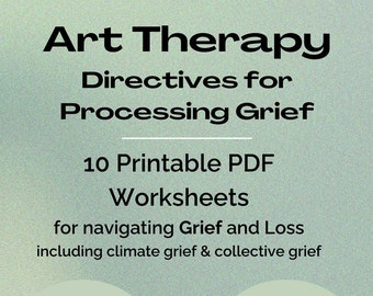May include: A teal green background with white text that reads "Art Therapy Directives for Processing Grief 10 Printable PDF Worksheets for navigating Grief and Loss including climate grief & collective grief".  Two white circles with teal green text are on the left and right sides of the image. The left circle reads "USE WITH INDIVIDUALS OR GROUPS". The right circle reads "PDF INSTANT DOWNLOAD".  A white starburst shape is in the center of the image.  The text at the bottom of the image reads "Created by a Licensed Professional Counselor and Art Therapist Associate".