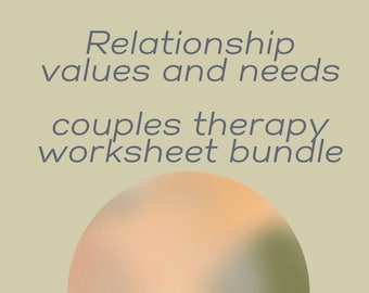 Hojas de trabajo de valores y necesidades de relación / Hojas de trabajo de terapia de pareja / Recursos de terapia / Consejería de relaciones para individuos o grupos