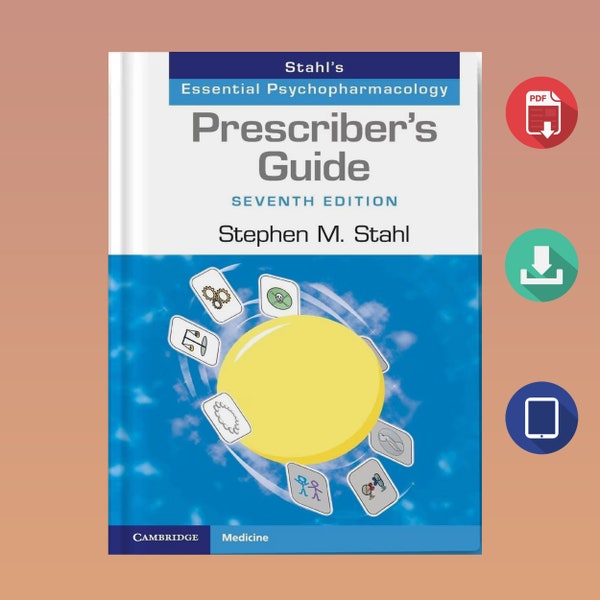 Prescriber's Guide: Stahl's Essential Psychopharmacology 7th Edition