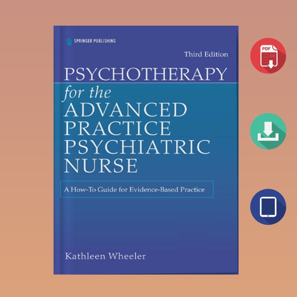 Psychotherapy For The Advanced Practice Psychiatric Nurse: A How-To Guide For Evidence-Based Practice 3rd Edition