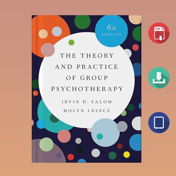 The Theory and Practice of Group Psychotherapy 6th Edition