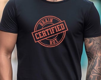 Funny Certified Brain Rot Shirt: Sarcastic Approval Stamp Gift