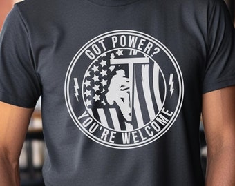 Funny Lineman T-Shirt: Got Power? - Electrical Worker Gift