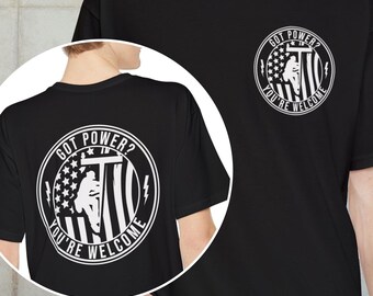Funny Lineman T-Shirt: Got Power? - Electrical Worker Gift