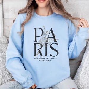 Paris Ballet Academy Sweatshirt.  Balletcore Crewneck. French Ballet Gift for Her. Dancer Pullover Women.Ballet Lover Sweater Girl