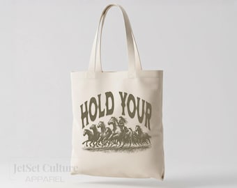 Hold Your Horses Cotton Canvas Tote Bag | Western Horse Phrase Tote