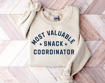 Most Valuable Snack Coordinator Sweatshirt , Funny Sports Mom Gift , Soccer Football Baseball Mom Shirt , Game Day Crewneck , Team Mom Gift