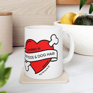 Tattooed Dog Mom Mug: Funny Dog Lover Gift