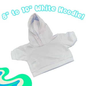 8&quot; to 10&quot; White Hoodie Outfit Stuffed Animal T-shirt Teddy Bear Clothing Stuffed Animal Teddy Plushie Bear Party Clothes Plushie Clothing