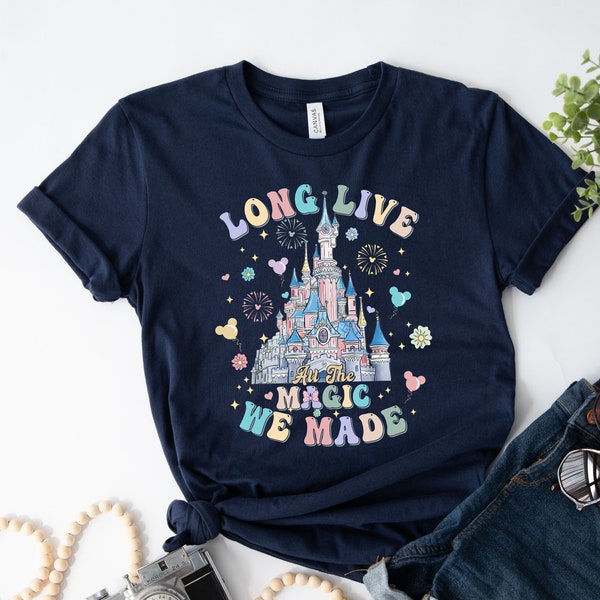 Long Live All The Magic We Made Shirt, Disney Castle Balloons Mickey Ears Unisex T-Shirt, Disney Family Trip