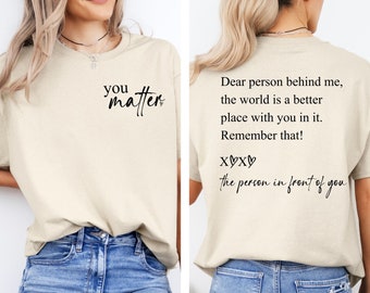 You Matter To The Person Behind Me Tshirt, You Are Amazing Beautiful And Enough T-Shirt, Women Casual V Neck Tee Tops At Women’s Clothing Store