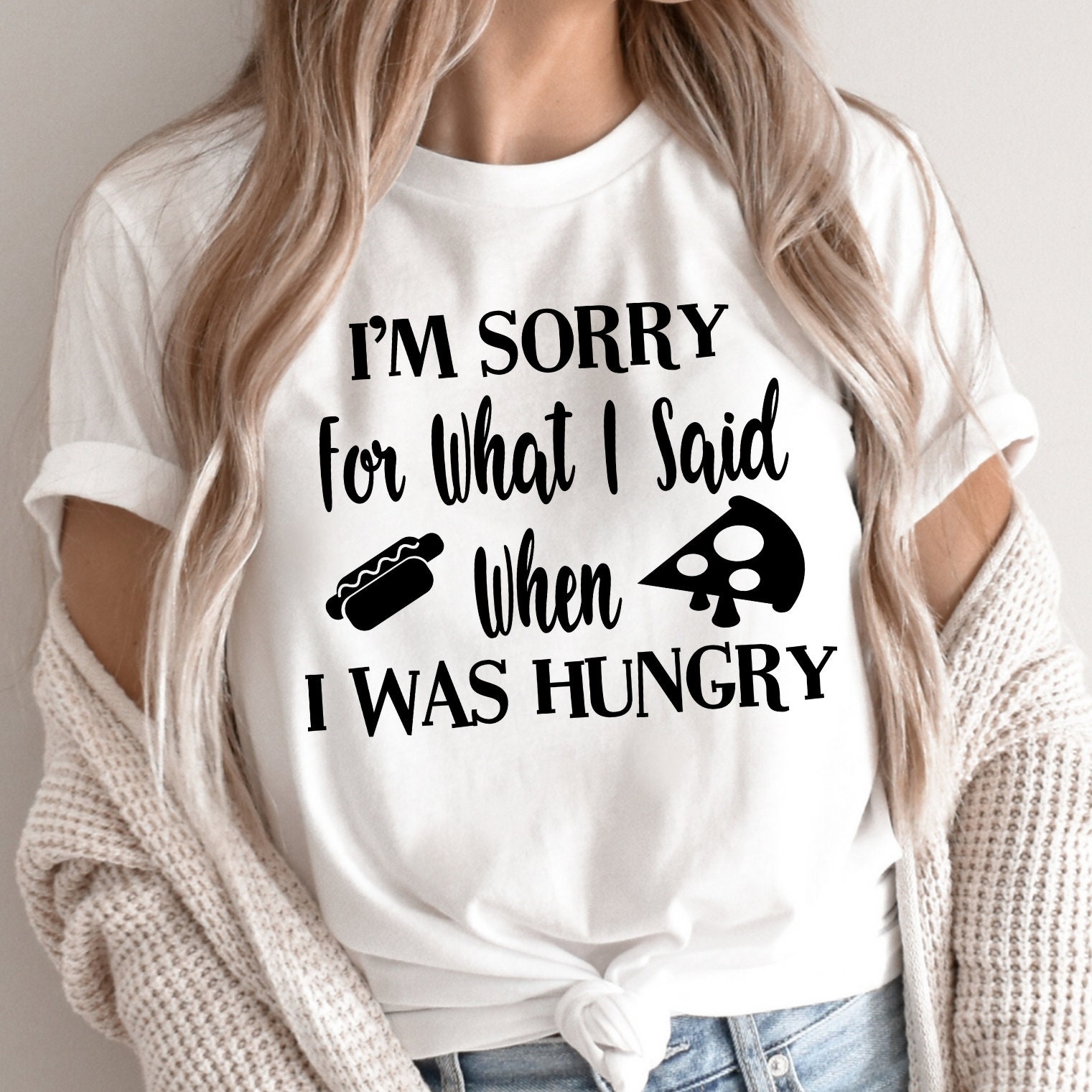 Womens I'm Sorry For What I Said When I Was Hungry Shirt Girl Tee Womens I'm Sorry For What I Said When I Was Hungry Shirt Girl Tee