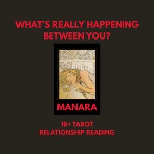 May include: A rectangular graphic featuring the red text WHAT'S REALLY HAPPENING BETWEEN YOU? at the top, the word MANARA in red below a central illustration of a person with blonde hair resting, and 18+ TAROT RELATIONSHIP READING at the bottom.
